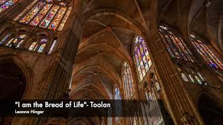 quotI am the Bread of Lifequot Toolan [upl. by Sylvia]