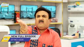 FULL EPISODE 4208 Jethalal ko Laga Shock Taarak Mehta Ka Ooltah Chashmah [upl. by Aillij699]