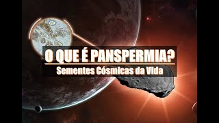 O QUE É A PANSPERMIA [upl. by Arrakat612]