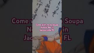 Soupa Noodle Bar JacksonvilleFl foodie travel ramen [upl. by Heinrik213]