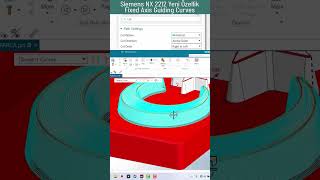 Siemens NX 2212 Yeni Özellik Fixed Axis Guiding Curves [upl. by Henriha]