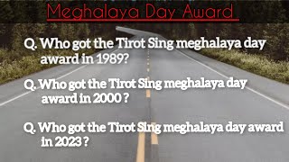 Meghalaya Day Award 19892023  TIROT SING  General knowledge tirotsingawarddaymeghalaya [upl. by Luciana]