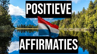 Positieve Affirmaties  Nederlands Gesproken  Geld Liefde Succes en Welvaart  Basis Affirmaties [upl. by Nale997]