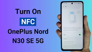 How to Turn On NFC in OnePlus Nord N30 SE 5G [upl. by Llevaj]