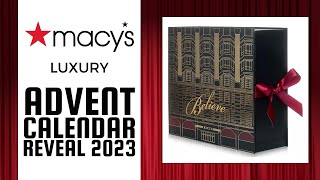 MACYS LUXURY ADVENT CALENDAR REVEAL 2023 [upl. by Anitsirhcairam]