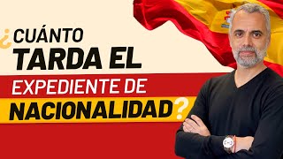 ⏱ 🇪🇸 ¿Cuánto tiempo tarda en resolverse un expediente de Nacionalidad Española 🤔 [upl. by Namolos404]