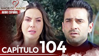 Amor de Madre Capitulo 104  Doblaje Español  Canım Annem [upl. by Adivad]