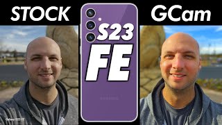 Samsung S23 FE Camera Test GCam vs Stock Cam [upl. by Dnomed]