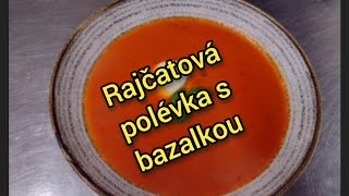 Italská rajčatová polévka s bazalkou  rychlý a jednoduchý recept na úžasnou polévku [upl. by Aneeled692]