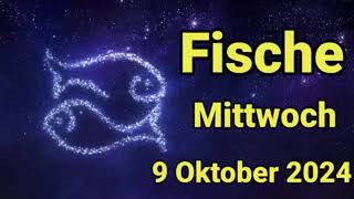 horoskop Fische Mittwoch 9 Oktober 2024 [upl. by Berne]