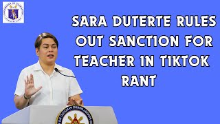 VP SARA DUTERTE RULES OUT SANCTION FOR TEACHER INTIKTOK RANTMontillana TV [upl. by Nananne628]