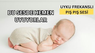 HEMEN UYUTAN MEŞHUR SES ✅GERÇEK ANNE PIŞ PIŞ SESİ ZOR UYUYAN BEBEKLER İÇİN Uyku frekansı ninni [upl. by Ynohtnanhoj]