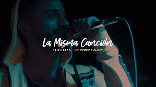 Con la misma Canción  18 Kilates Live Performance [upl. by Darwen716]