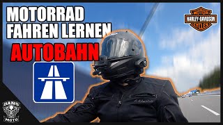 Motorradfahren lernen AUTOBAHN die WICHTIGSTEN TIPPS  Dans Moto  MotoVlog [upl. by Horace]