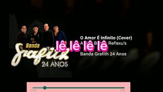 karaoke banda reflexus karaoke da banda grafith o amor é infinito [upl. by Mitchiner678]