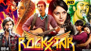 Rockstar Full Movie  Ranbir Kapoor  Nargis Fakhri  Aditi Rao Hydari  Review amp Facts HD [upl. by Beckie49]