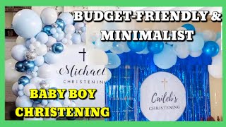 BUDGETFRIENDLY MINIMALIST YET ELEGANT DECOR FOR BABY BOY CHRISTENING [upl. by Adnat]