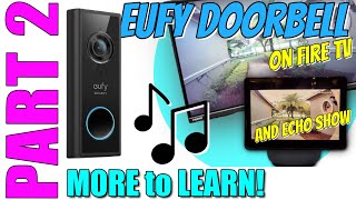 eufy DOORBELL  BATTERY OPERATED Doorbell  works with ALEXA  MORE to LEARN  PART 2 [upl. by Oijres]