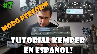 TUTORIAL KEMPER EN ESPAÑOL  7 Modo Perform [upl. by Maighdiln]