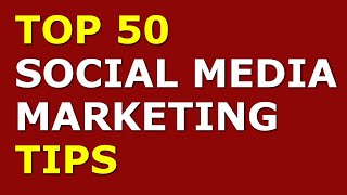 Top 50 Social Media Marketing Tips  How to Do Social Media Marketing [upl. by Lari]