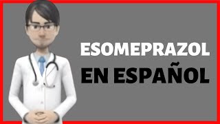 ESOMEPRAZOL esomeprazole review EN ESPAÑOL [upl. by Nerw]