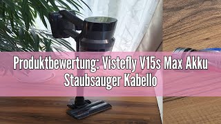 Produktbewertung Vistefly V15s Max Akku Staubsauger Kabellos 45000Pa 580W Kabelloser Staubsauger m [upl. by Naliorf92]