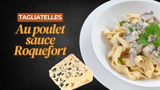 Tagliatelles au poulet sauce roquefort Une recette gourmande pour les amateurs de fromage [upl. by Dalis]