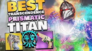 Destiny 2  THIS PRISMATIC BUILD SPAMS TRANSCENDENCE AND DESTROYS EVERYTHING [upl. by Marji959]