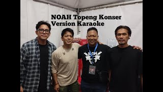 NOAH Topeng Konser Version Karaoke Cover noah arielnoahterbaru coverlagunoah cover [upl. by Freedman]