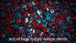 ace of base happy nation remix  MSM MUSIC [upl. by Isyad]