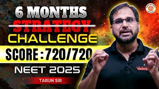 NEET 2025  6 MONTH STRATEGY SCORE 720720 IN NEET 2025  IS THIS ENOUGH  BY TARUN SIR [upl. by Hyps309]