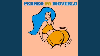 Perreo pa moverlo [upl. by Aleusnoc379]