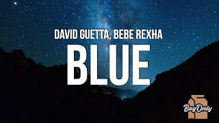 David Guetta amp Bebe Rexha  Blue AHH Remix quotIm good yeah Im feelin alrightquot [upl. by Anthe]