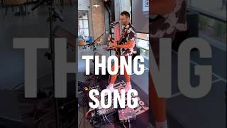 Worlds Funkiest version of Thong Song livelooping looping thongsong [upl. by Three]