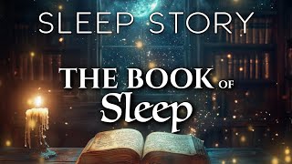 The Magical Book of Sleep A Soothing Bedtime Story [upl. by Viva]