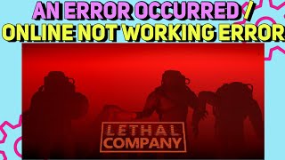 How to fix Lethal Company An Error Occurred error  Online Not Working Issues Fixed [upl. by Engamrahc]