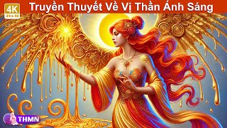 Truyền Thuyết Về Vị Thần Ánh Sáng 👸✨ PHIM HOẠT HÌNH 🌜 Truyện Hay Mỗi Ngày [upl. by Durrett]