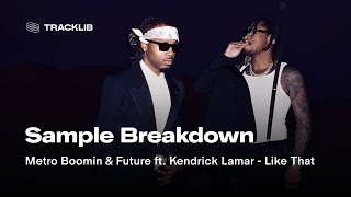 Sample Breakdown Metro Boomin amp Future  Like That ft Kendrick Lamar [upl. by Rafat]