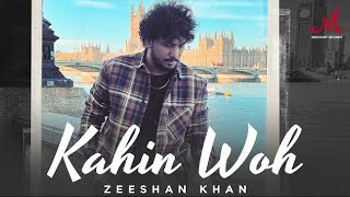 Kahin Woh  Zeeshan Khan Ft Ustad Ismail Khan  Merchant Records  New Hindi Song 2024 [upl. by Ecneret]