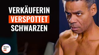 Verkäuferin verspottet Schwarzen  DramatizeMeDeutsch [upl. by Novets]