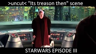 Uncut quotIts Treason thenquot  Scene  Starwars Episode III [upl. by Akehsyt666]