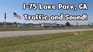 I75 Lake Park GA Traffic and Sound [upl. by Ysdnyl]