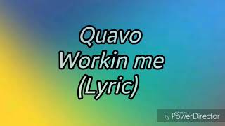 Quavo  Workin me lyric [upl. by Fowle361]