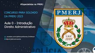 Aula 0  Direito Administrativo para soldado da PMERJ 2023  Especialistas na PMERJ [upl. by Spenser]