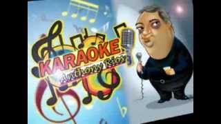 KARAOKE DE ANTHONY RIOS amp JIBARITO DE LARES By DOMINICAN INTERNET GROUP [upl. by Nnylram]