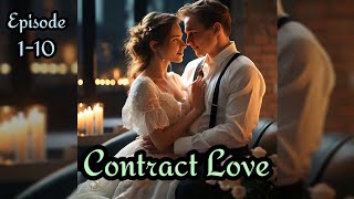 Contract Love😈episode 1 to 10  Contract Love story ep 1 to 10  novels [upl. by Semajwerdna]