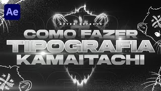 COMO FAZER TIPOGRAFIA ESTILO KAMAITACHI NO AFTER EFFECTS [upl. by Ydnac]