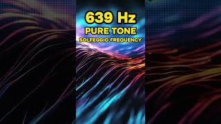 639 Hz Solfeggio Healing Frequency Pure Tone [upl. by Sanalda]