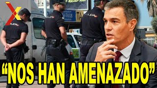 La Policía DENUNCIA a Pedro Sánchez “NOS HAN AMENAZADO” [upl. by Enyala]