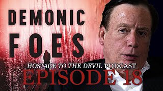 Hostage to the Devil Podcast Ep18 Demonic Foes with Dr Gallagher [upl. by Baese701]